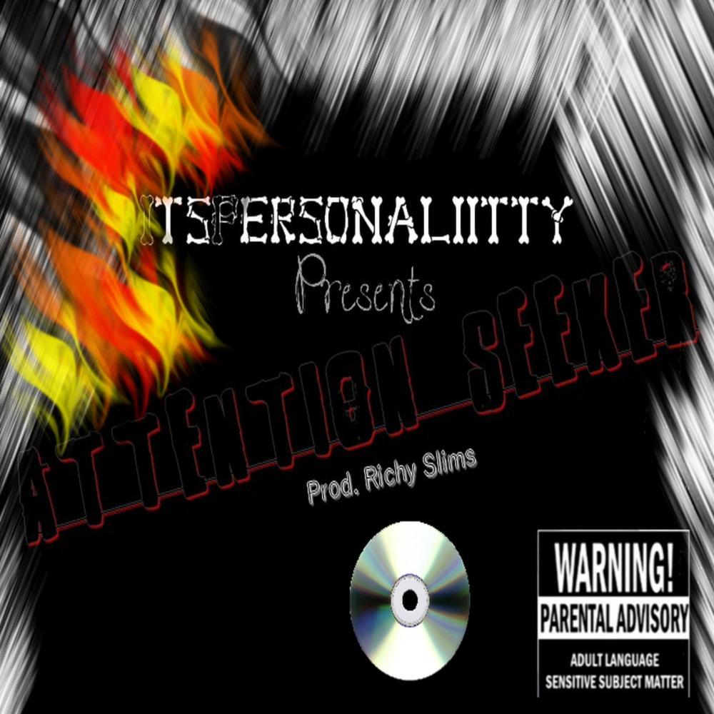 Attention Seeker (Explicit)