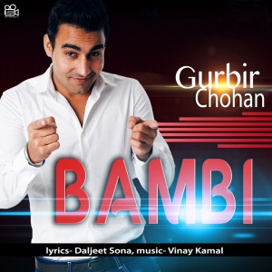 Dengarkan Bambi lagu dari Gurbir Chohan dengan lirik