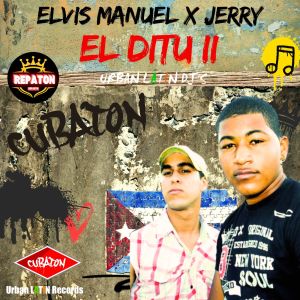 Listen to El Ditu II (Repaton - Original Reparto) song with lyrics from Elvis Manuel