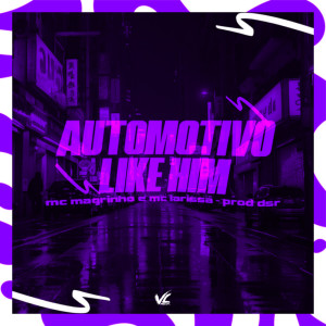 Automotivo Like Him (Explicit) dari Prod.Dsr