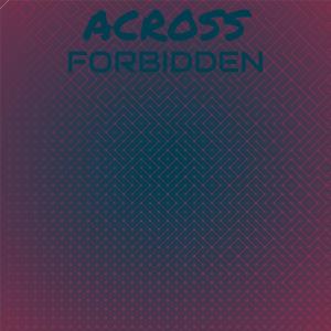 Listen to Across Forbidden song with lyrics from Darion Foris