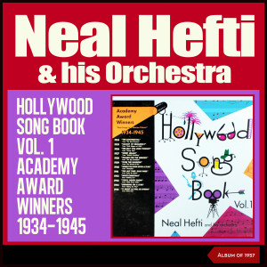 อัลบัม Hollywood Song Book Vol. 1 Academy Award Winners 1934-1945 (Album of 1957) ศิลปิน Neal Hefti & His Orchestra