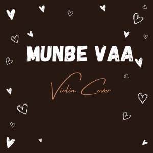 Album Munbe Vaa ( From "Sillunu Oru Kadhal") (Violin Instrumental Cover) oleh Sam's Musiq Official
