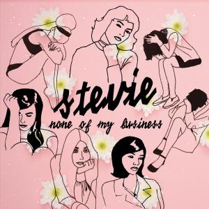 收听Stevie的None of My Business歌词歌曲