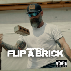 JamWayne的專輯Flip a Brick (Explicit)