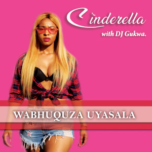 Album Wabhuquza Uyasala from Cinderella