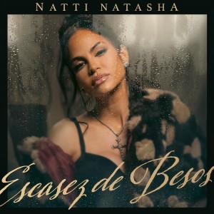 Natti Natasha的專輯Escasez de Besos