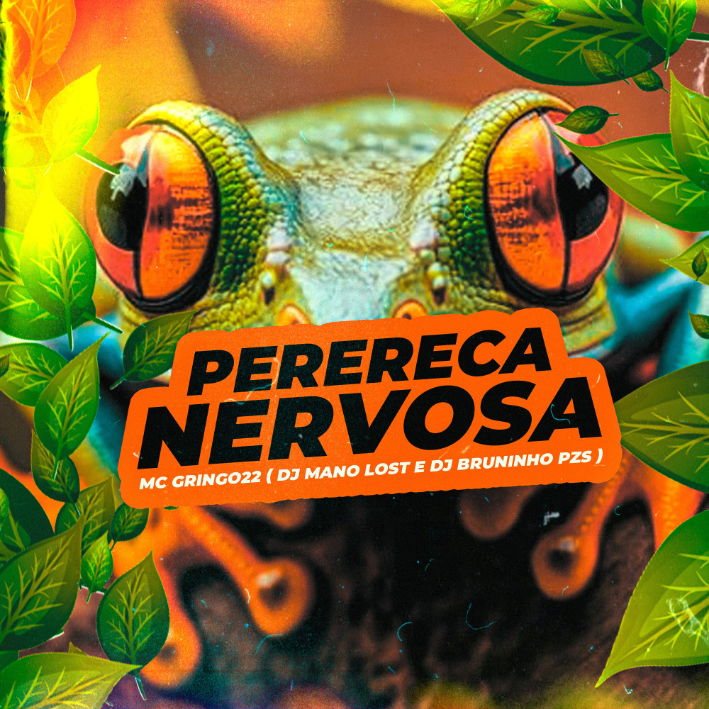 Perereca Nervosa (Explicit)