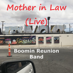 Boomin Reunion Band的專輯Mother in Law  (Live)