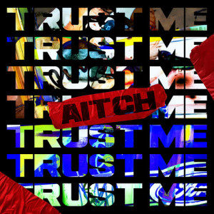 收聽Aitch的Trust Me歌詞歌曲