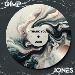 收聽Gimp Jones的Thank You Lord歌詞歌曲