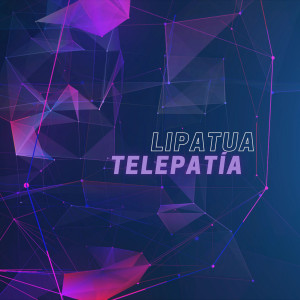 Lipatua的专辑Telepatía