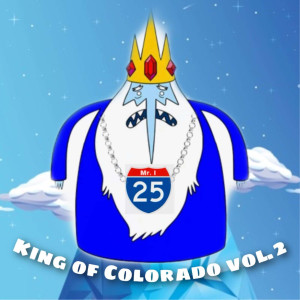 Album King of Colorado Vol.2 (Explicit) from MR i25