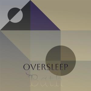 Various Artists的專輯Oversleep Bath