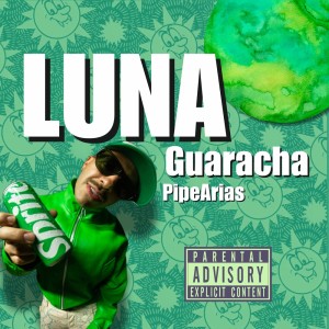 Pipe Arias的專輯Luna Guaracha