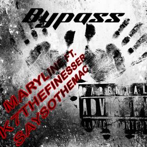 อัลบัม BYPASS (feat. K7THEFINESSER & SAYSOTHEMAC) (Explicit) ศิลปิน SaySoTheMac