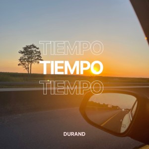 Listen to Tiempo (Urban Alternative) (Explicit) song with lyrics from Durand