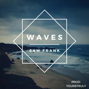 收聽Sam Frank的Waves歌詞歌曲