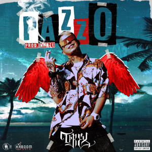 Album Pazzo  (Explicit) from TPrex