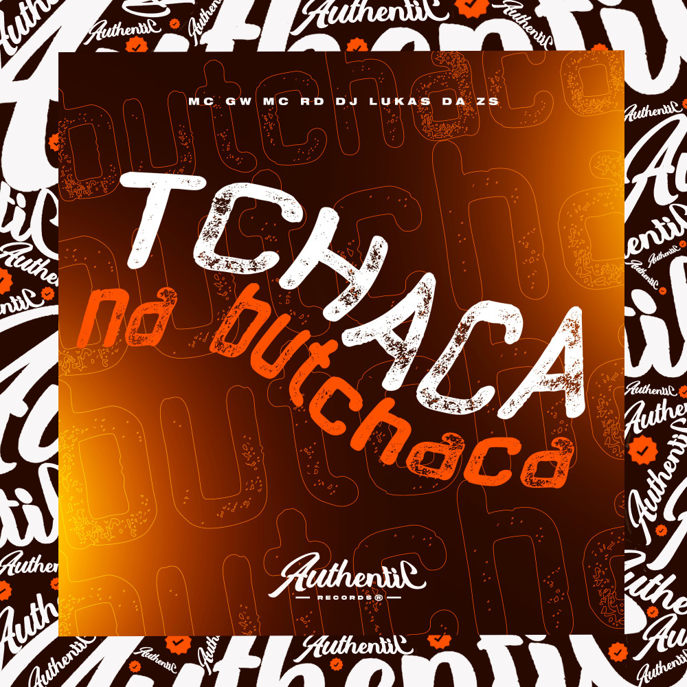 Tchaca na Butchaca (feat. Mc Gw & Mc Rd) (Explicit)
