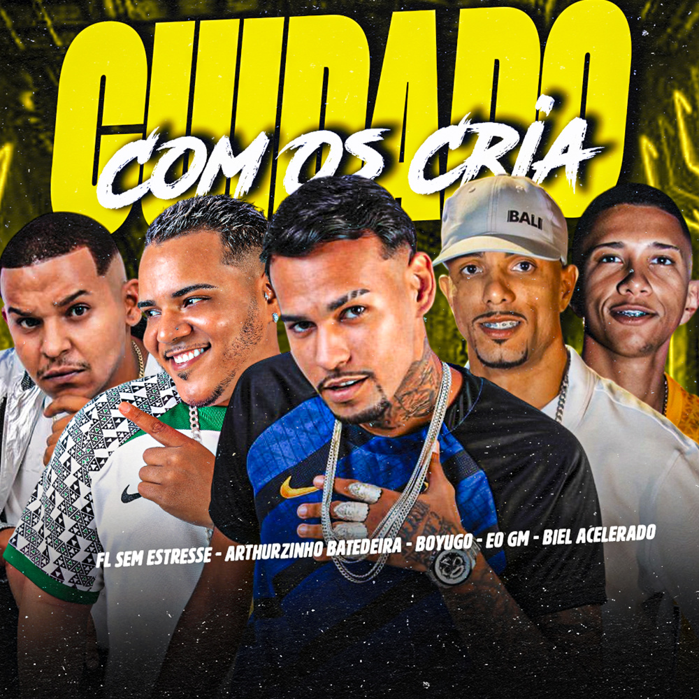 Cuidado Com os Cria (feat. EO GM & FL Sem Estresse) (Explicit)