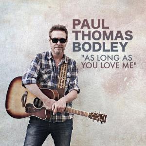 收聽Paul Thomas Bodley的As Long as You Love Me歌詞歌曲
