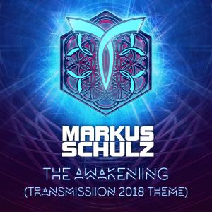 Dengarkan lagu The Awakening (Transmission 2018 Theme) nyanyian Markus Schulz dengan lirik