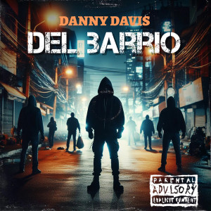 Danny Davis的專輯Del Barrio (Explicit)