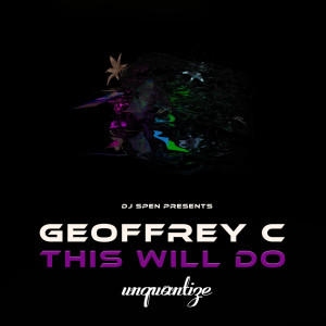 Listen to This Will Do song with lyrics from Geoffrey C