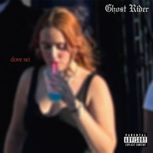 Ghost Rider的專輯DOVE SEI (Explicit)