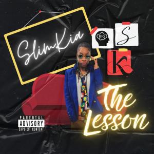 ดาวน์โหลดและฟังเพลง The Lesson (Explicit) พร้อมเนื้อเพลงจาก SlimKia