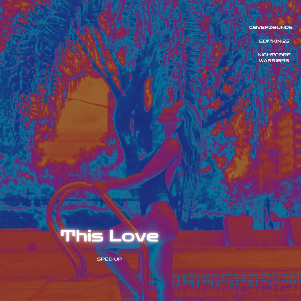 This Love (Sped Up)