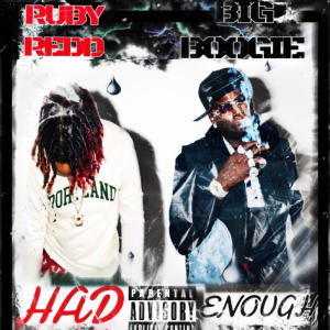Real Rich的專輯RUBY REDD (HAD ENOUGH) (feat. BIG BOOGIE) [Explicit]