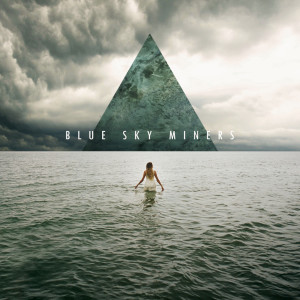 Listen to Are You Lost song with lyrics from Blue Sky Miners