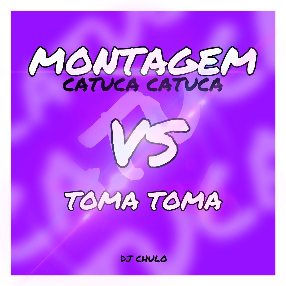 MONTAGEM CATUCA CATUCA VS TOMA TOMA (Explicit)