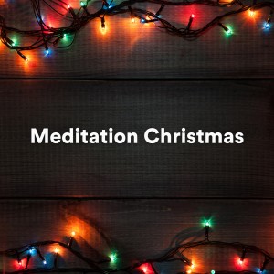 Album Meditation Christmas oleh Christmas Music Background