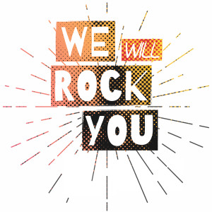 Listen to We Will Rock You song with lyrics from The Harmony Group