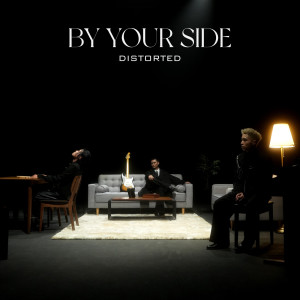 Distorted的專輯BY YOUR SIDE