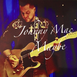 Album Maybe from Johnny Mac
