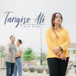 Dengarkan Tangise Ati lagu dari Tiara Rima dengan lirik