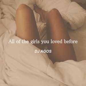 All Of The Girls You Loved Before (Remix)