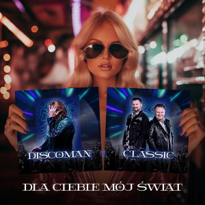 Listen to Dla ciebie mój świat song with lyrics from DiscoMan