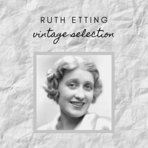 Album Ruth Etting - Vintage Selection from Ruth Etting