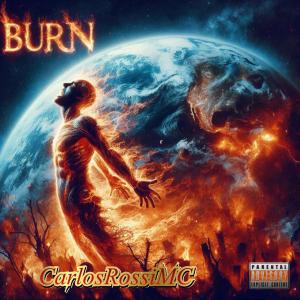 CarlosRossiMC的專輯Burn (Explicit)