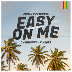 อัลบัม Easy On Me (Reggae Remix) ศิลปิน Jsqze