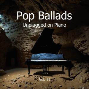 Album Pop Ballads Unplugged on Piano, Vol. 11 oleh Piano Skin