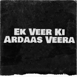 Album Ek Veer Ki Ardaas Veera oleh Anand Raj Anand