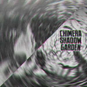 收聽The Antihero Lunacy的chimera shadow garden (Explicit)歌詞歌曲