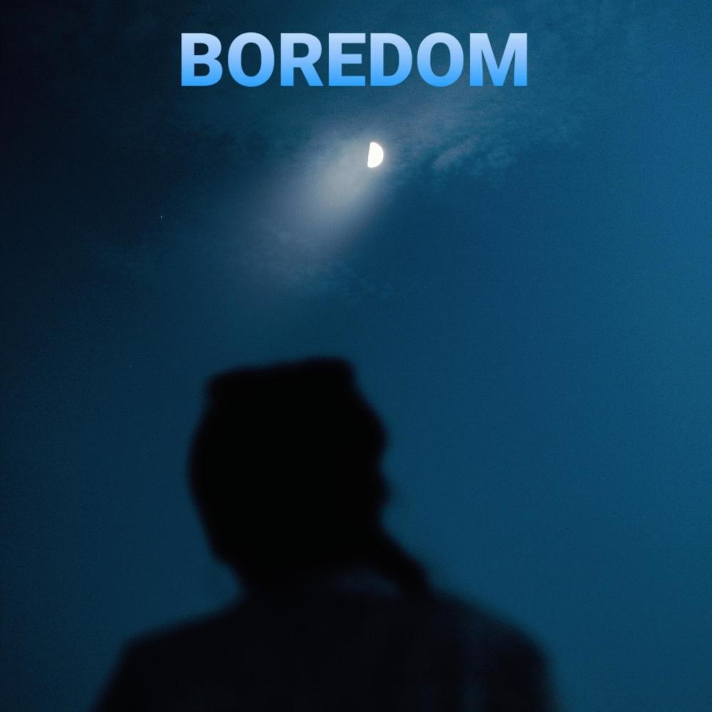 BOREDOM