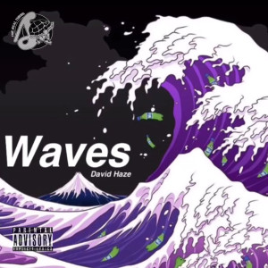 ดาวน์โหลดและฟังเพลง Waves (Explicit) พร้อมเนื้อเพลงจาก David Haze